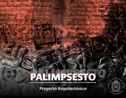 Palimpsesto · Proyecto Arquitectónico