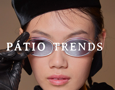 Pátio Trends - editorial fashion Pátio Batel
