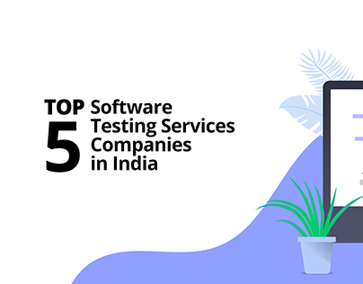 Best 5 Software Testing Service Companies in India