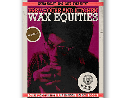 Poster Design - Wax Equities - Brewhouse And Kitchen