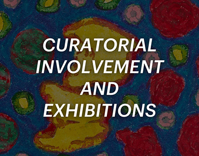Project thumbnail - Curatorial Involvement and Exhibitions