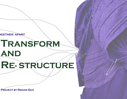 Transform & Re- structure (TOGETHER APART)