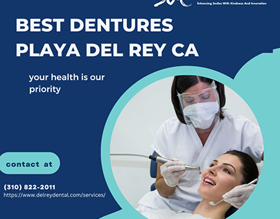Best dentures Playa Del Rey CA