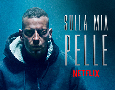 Sulla Mia Pelle - Netflix Official KeyArt & Campaign