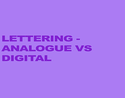 LETTERING - ANALOGUE VS DIGITAL