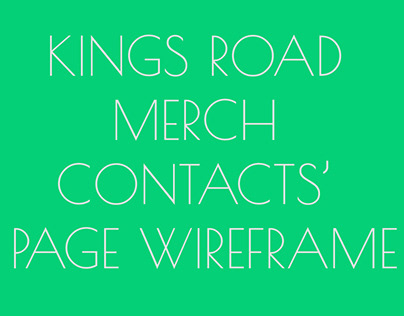 KingsRoadMerch Contacts' page wireframe
