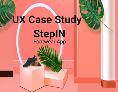 StepIN Footwear App UX Case Study