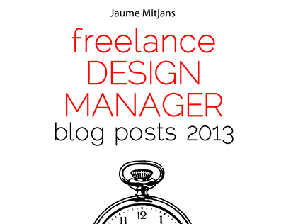 freelance DESIGN MANAGER blog posts 2013