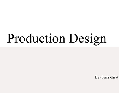 PRODUCTION DESIGN