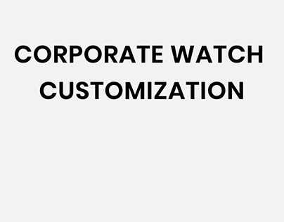 Corporate Watch Customization