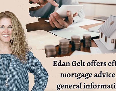 Edan Gelt is providing mortgage advice.