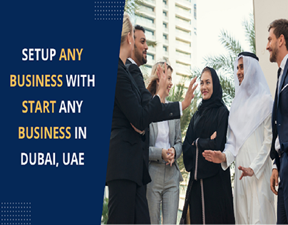 Setup Any Business in Dubai, UAE