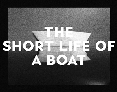 Project thumbnail - The Short Life of a Boat