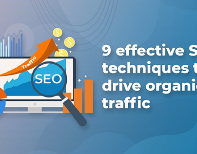 9 Effective SEO Techniques to Drive Organic Traffic