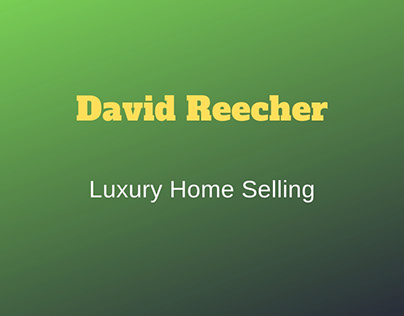 David Reecher-Luxury Home Selling