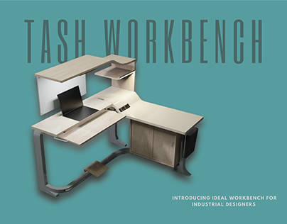 TASH Workbench- An ideal workstation for designers
