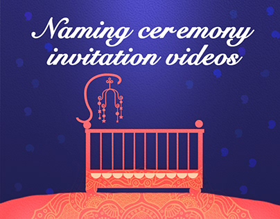 Naming Ceremony Invitation Videos