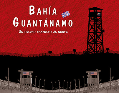 Guantánamo Bay, un oscuro trayecto al norte.