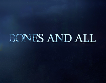 Bones & All - Title Sequence