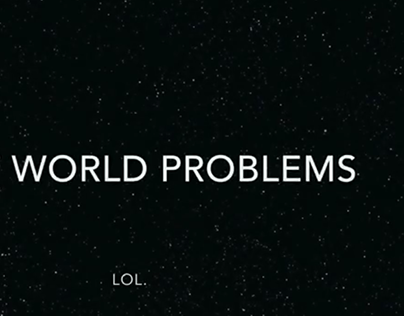 FIRST WORLD PROBLEMS