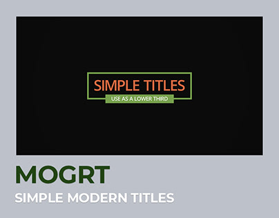 Simple Modern Titles. MOGRT