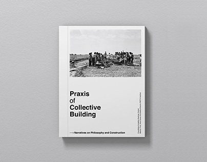 Praxix of Collective Building