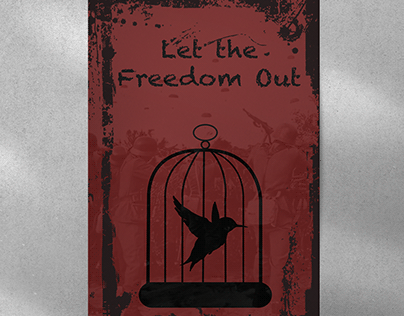 Cartaz "Let The Freedom Out"