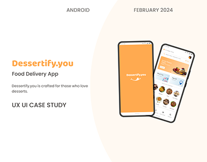 Dessertify.you | Food Delivery App | UX UI Case Study