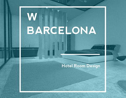 W Barcelona (Hotel Room Design)