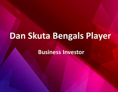 Dan Skuta Former Bengals Player- Business Investor