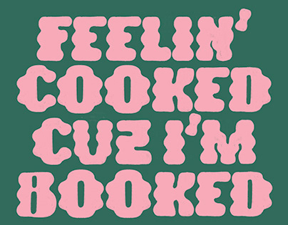 Feelin' Cooked Cuz I'm (Over)Booked - Handlettering