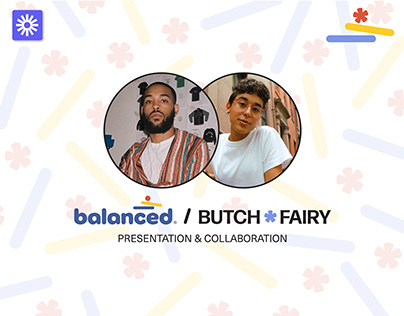 Balanced x Butch Fairy Collaboration Presentation