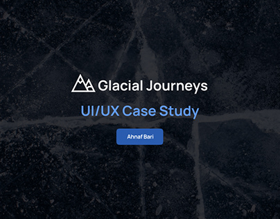 Glacial Journeys UI/UX Case Study