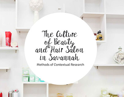 Contextual Research- Beauty and Hair Salon in Savannah