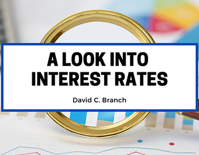 A Look into Interest Rates