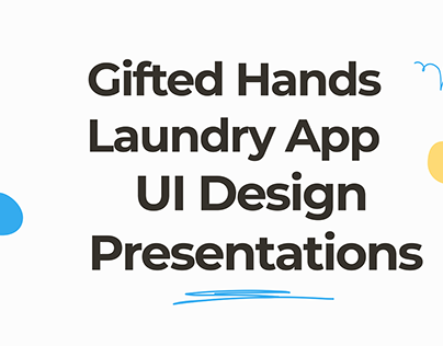 Gifted Hands Laundry App UI Design Presentation.
