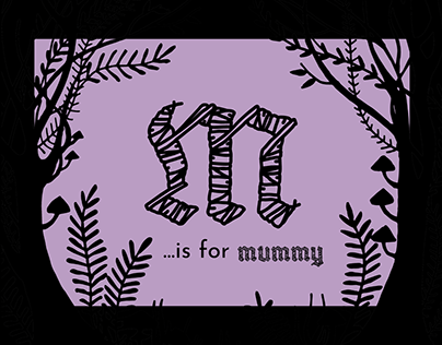 M...is for mummy (mummy font!)