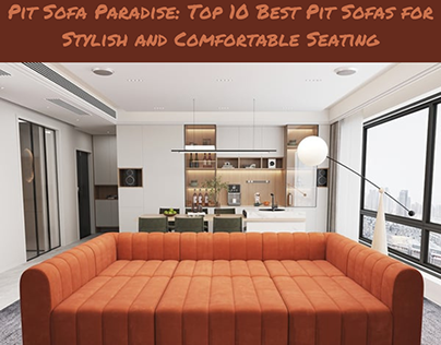 10 Best Pit Sofas of This Year- Available Now!