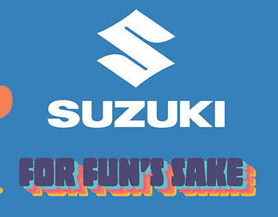 Suzuki: For Fun's Sake Advertising Campaign Pitch