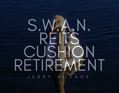 SWAN REITs Cushion Retirement | Jerry Novack