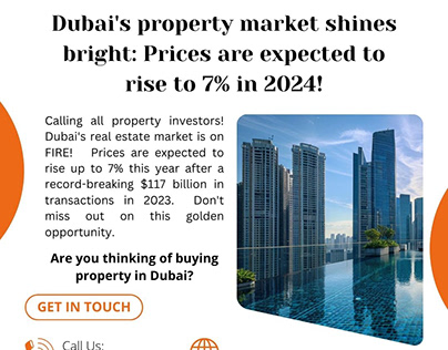 Dubai Property Boom: Prices Set to Rise 7% in 2024!