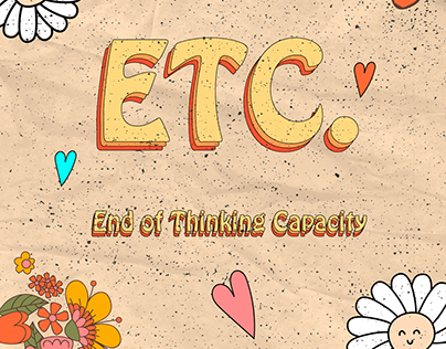 ETC. End of Thinking Capacity
