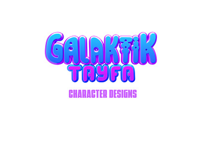 '' Galaktik Tayfa '' Character Designs