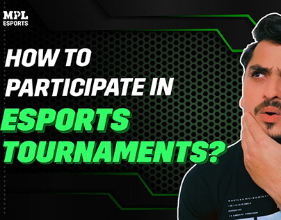 How to participate in new esports tournaments? | MPL