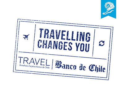 Travelling Changes You - Banco de Chile