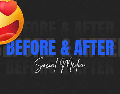 Befor & After Social Media