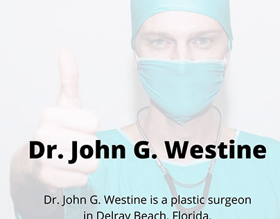 DR JOHN G WESTINE | Plastic Surgeon
