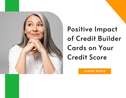 How Credit Builder Cards Impact Your Credit Score