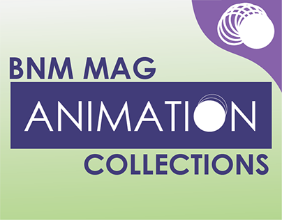 BNM MAG Animations