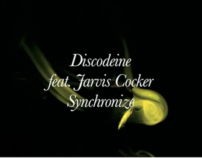 DISCODEINE - FEAT JARVIS COCKER - SYNCHRONIZE